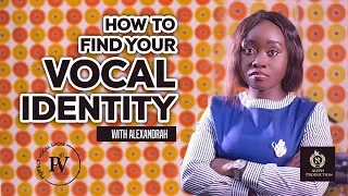 How To Find Your Vocal Identity || Perfect Vocal Show || Episode 7