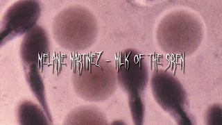 melanie martinez - milk of the siren (sped up)