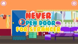 Safety Tips For Kids #1 - Never Open Door For Stranger | Safety Game For Kids