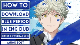 How To Download Blue Period In English Dub || Direct Download Link || Anime Bolt #short