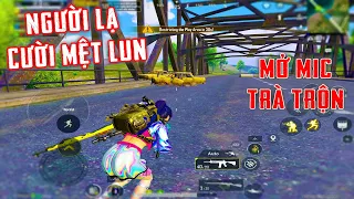 PUBG Mobile - MỞ MÍC TRÀ TRỘN GẶP TEAM SIÊU LẦY CẢ TRẬN NGỒI CƯỜI KHÔNG NGẬM MỒM