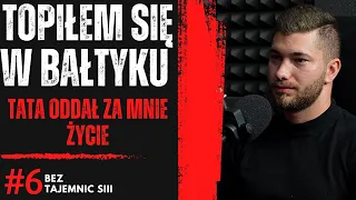 "TOPIŁEM SIĘ W BAŁTYKU I TATA ODDAŁ ZA MNIE ŻYCIE" JAK WYGLĄDA SPOTKANIE ZE ŚMIERCIĄ?!