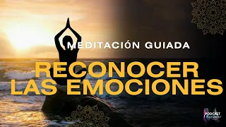 MEDITACIÓN guiada || RECONOCER las emociones