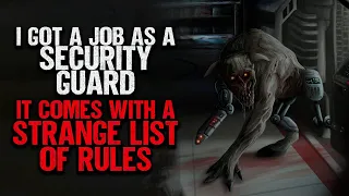 "I Got A Job As A Security Guard. It Comes With A Strange List Of Rules" | Creepypasta