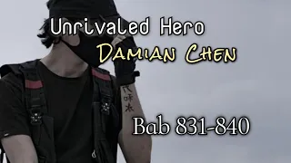 Bab 831-840, Unrivaled Hero | Damian Chen