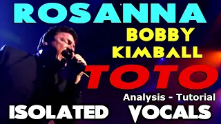 TOTO - Rosanna - Bobby Kimball - ISOLATED VOCALS - Analysis and Tutorial