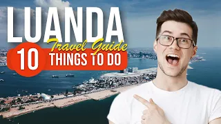 TOP 10 Things to do in Luanda, Angola 2023!