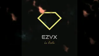 EZVX - La Costa (official single)