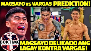 Magsayo Vs Vargas FIGHT PREDICTION! | DELIKADO KALALAGYAN Ni MAGSAYO! Ayon Sa EXPERTS! | BOXING NEWS