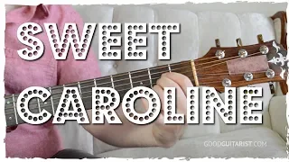 "Sweet Caroline" Easy Guitar Tutorial - 3 Chord Song, Strumming + EASY Fingerstyle Intro