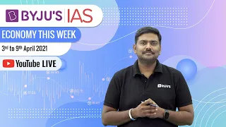 Economy This Week | Period: 3rd April to 9th April 2021 | UPSC CSE