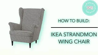 HOW TO BUILD: IKEA STRANDMON WING CHAIR // SNAPSHOT MINIMALIST