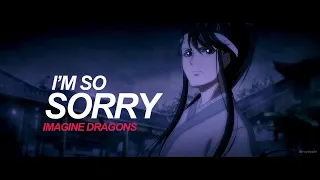 Mo Dao Zu Shi「AMV」❊ ❝ I'm So Sorry❞