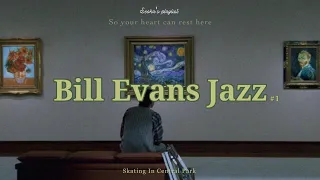 🎧[𝑷𝒍𝒂𝒚𝒍𝒊𝒔𝒕] 빌 에반스의 서정적인 재즈 | 재즈 플레이리스트 jazz playlist | Bill Evans playlist