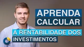 ⭐ Como calcular a rentabilidade de seus investimentos