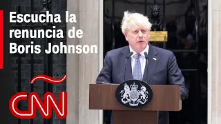 Escucha la renuncia de Boris Johnson como primer ministro de Reino Unido