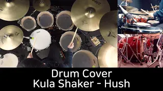 Kula Shaker - Hush - Drum Cover by 유한선[DCF]