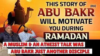 A Muslim Dad & Atheist Son Reacts To: THIS STORY OF ABU BAKR WILL MOTIVATE YOU DURING RAMADAN