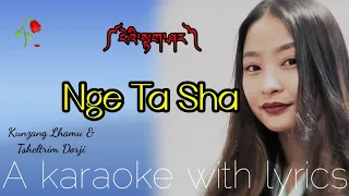 Nge Ta Sha|# New bhutanese Song| kuenzang Lhamu & Tsheltrim Dorji| A karaoke with lyrics|2022|