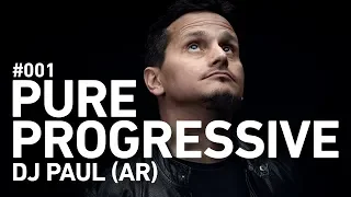 Pure Progressive 001: DJ Paul (AR) (Continuous Mix)
