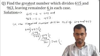 Find the greatest number which divides 615 and 963 leaving remainder 6 in each case | Maths doubt