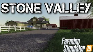 STONE VALLEY X2 MAP TOUR | Farming Simulator 19