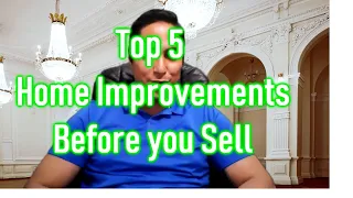 Top 5 Home Improvements Before you Sell your Home