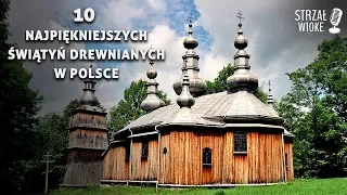 10 Najpiękniejszych Świątyń Drewnianych w Polsce