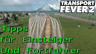 Vorfeld und Gleise - Transport Fever 2 Tipps für Einsteiger und Fortfahrer [Gameplay German Deutsch]