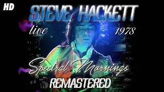 Steve Hackett - Spectral Mornings - Live 1978 (Remastered)