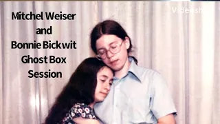 Mitchel Weiser and Bonnie Bickwit (Missing) Ghost Box Session Interview Spirit Box EVP