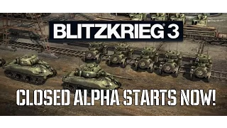 Closed Alpha Blitzkrieg 3 starts now!