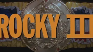 Rocky III / Opening Credits / 1982