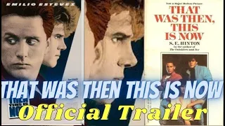 That Was Than... This is Now (Classic Trailer)