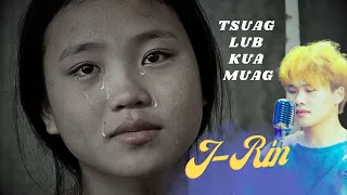 Ntsuag Lub Kua Muag by J Rin | Nkauj tawm tshiab 2024 | HMONG NEW SONG 2024