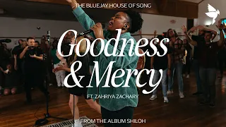 Goodness & Mercy feat. Zahriya Zachary | The Bluejay House (Official Music Video)