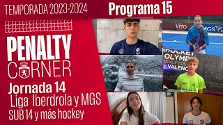 'Jornada 14+SUB14 ' PROGRAMA 15 PENALTY CORNER TV | Temp 23-24