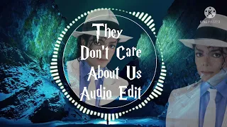 They don't really care about us || audio edit || if you use it please credit me