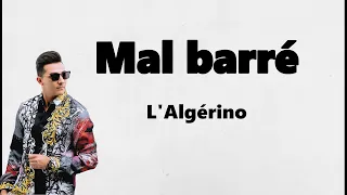 L'algérino - Mal barré {paroles} Traduit  en arabe et en anglais  مترجمة  "Lyrics"