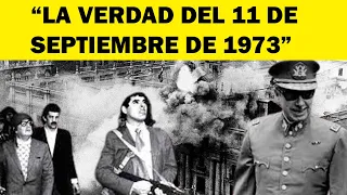 DOCUMENTAL :LA VERDAD DEL 11 SEP 1973  SIN MENTIRAS