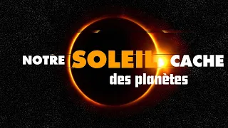 En CACHANT le SOLEIL ils découvrent de nouvelles planètes