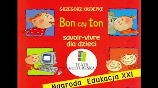 audiobook dla dzieci - Grzegorz Kasdepke: "Bon czy ton - savoir-vivre dla dzieci"