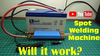 Spot Welding Machine for lithium ion battery using 12v Battery Failed | DIY | Homemade
