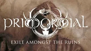 Primordial - Exile Amongst the Ruins (FULL ALBUM)