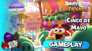 Angry Birds Friends: Cinco de Mayo Tournament | Tiffany's Gaming