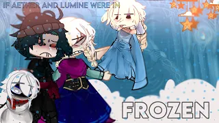 If aether and lumine were in frozen?! ❄️😃 [] lazy