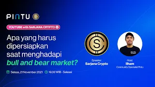 Apa yang harus dipersiapkan saat menghadapi bull dan bear market? | Youtube with Sarjana Crypto