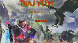 Thaj yeem.part224.(Hmong Action Story).22/7/2023.
