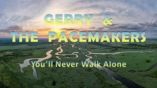 Gerry & The Pacemakers "You'll Never Walk Alone"