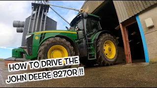 HOW TO DRIVE THE JOHN DEERE 8270R